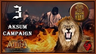 ⚔️ 3 AKSUM CAMPAIGN  ATTILA  Grand Campaign  Fight For Zafar [upl. by Uni]