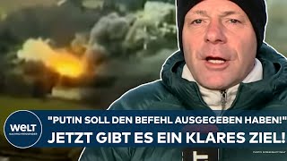 UKRAINEKRIEG quotPutin soll den Befehl ausgegeben habenquot Jetzt gibt es ein klares Ziel der Russen [upl. by Shivers]