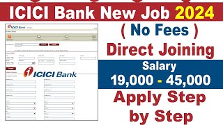 ICICI Bank Vacancy 2024 Apply Online  ICICI Bank Recruitment 2024  Private Bank Vacancy 2024 [upl. by Enyaw378]