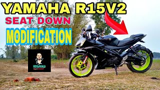 YAMAHA R15 V2 SEAT DOWN MODIFICATION 🔥😍 [upl. by Ia]