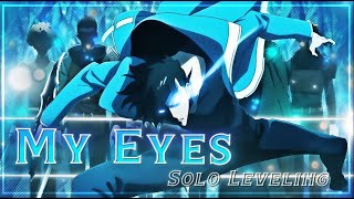 Solo Leveling  My Eyes EditAMV [upl. by Marino]