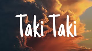 DJ Snake  Taki Taki Lyrics ft Selena Gomez Ozuna amp Cardi B [upl. by Hudis742]