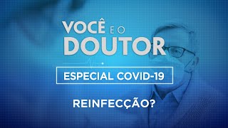 Reinfecção  Especial Covid19 94 [upl. by Nnylesor]