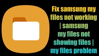 Fix samsung my files not working  samsung my files not showing files  my files problem [upl. by Ahsimac]