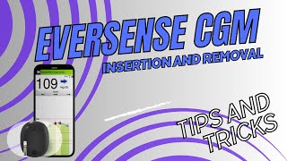 Eversense CGM Insertion and Removal Tips and Tricks [upl. by Aralk]