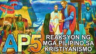 Araling Panlipunan  Reaksyon ng mga Pilipino sa Kristiyanismo [upl. by Brina49]