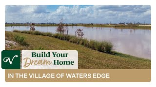 Build Your Dream Home in The Village of Waters Edge [upl. by Cecilla678]