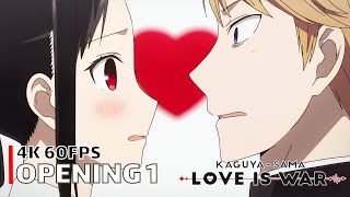 Kaguyasama Love is War  Opening 1 4K 60FPS  Creditless  CC [upl. by Aitercal781]