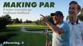 MAKING PAR  9Holes Scramble op Golfbaan Delfland [upl. by Ym335]