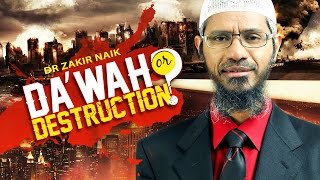 Dawah or Destruction  Dr Zakir Naik  Full Lecture [upl. by Pelag232]