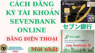 CÁCH ĐĂNG KÝ TÀI KHOẢN SEVEN ONLINE MỚI NHẤT BẰNG ĐIỆN THOẠI [upl. by March]