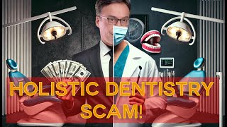 Is Holistic Dentistry A Scam [upl. by Notsecnirp]