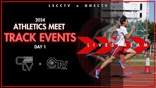 Track Events 20242025 InterSchool Athletics Meet Competition D1 Day 1 LSC x GHS Live Broadcast [upl. by Gabie]