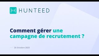 Comment gérer une campagne de recrutement [upl. by Enwad]