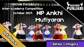 NP Ankhi Mutiyaran l Senior l 5th Nachde Punjabi InterAcademy Competition  October 2024 [upl. by Rojas879]