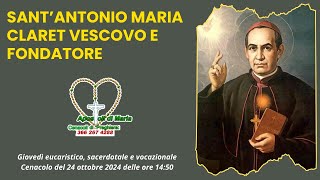 🙏 SantAntonio Maria Claret Vescovo e fondatore Giovedì sacerdotale [upl. by Delia194]