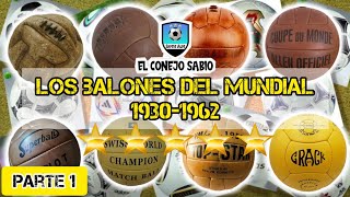 LOS BALONES DEL MUNDIAL  Parte 1  19301962  El Conejo Sabio qatar2022 futbol adidas [upl. by Creamer]