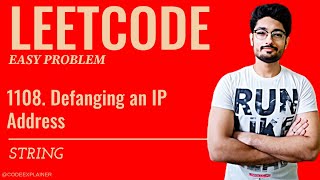 1108 Defanging an IP Address  LEETCODE EASY [upl. by Aivilo]