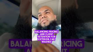 Balancing Pricing and Client Retention for Exterior Car Washes detailing runningcosts [upl. by Chastity]