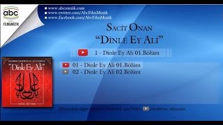 Sacit Onan  Dinle Ey Ali 01Bölüm [upl. by Greenland]