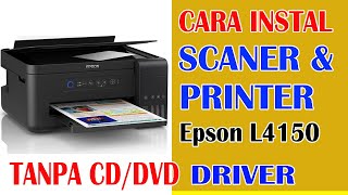 Cara Instal Printer Epson L4150 Tanpa CD Driver [upl. by Cirdnek]