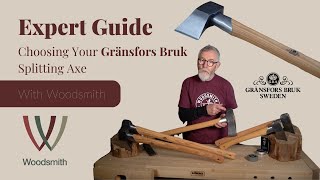 Expert Guide Choosing Your Gränsfors Bruk Splitting Axe  Woodsmith [upl. by Dlareme]