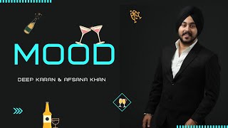 Mood  Deep Karan  Afsana Khan  Latest Punjabi Song  New Punjabi Song 2020 [upl. by Lunn]