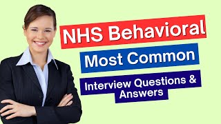 NHS Behavioral Interview Questions and Answers for 2024 [upl. by Demakis331]