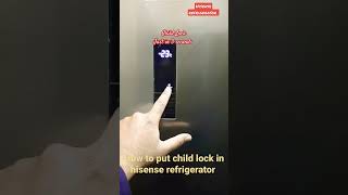 Hisense refrigerator my Child Lock Kesay Lagain [upl. by Rawdon]