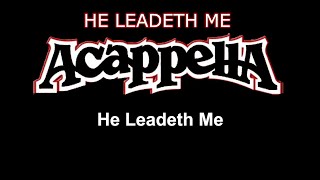 Acappella  He Leadeth Me Album quotHe Leadeth Mequot [upl. by Wilhide]