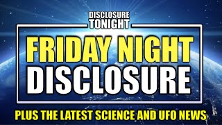 UFO NEWS UPDATE  FRIDAY NIGHT DISCLOSURE  Thomas Fesslers Disclosure Tonight [upl. by Procter]