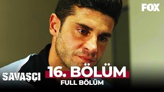 Savaşçı 16 Bölüm [upl. by Pike]