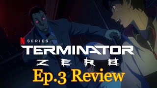 Terminator Zero Ep 3 Full Review [upl. by Tarsus718]