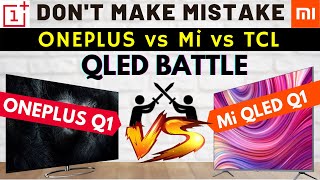 Should You Buy Mi QLED Q1 55quot TV  Indepth Review  Mi Qled vs Oneplus Qled vs TCL Qled [upl. by Aynad]