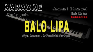 BALO LIPA KARAOKE  Nada Pira  Didin Pratama [upl. by Sherrod191]