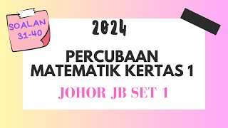 2024 SPM Percubaan Johor JB Set 1 Matematik Kertas 1 44 [upl. by Latoyia789]