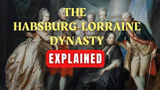 The HabsburgLorraine Dynasty Explained [upl. by Yrac]