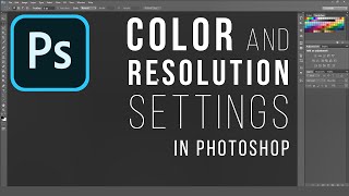 Photoshop Color and Resolution Settings  Printing with Correct Color and Quality [upl. by Nomaid]