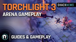 Torchlight 3  Arena Gameplay [upl. by Oicul]