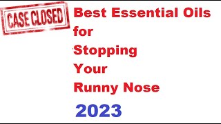 Best Essential Oils for Stopping Your Runny Nose [upl. by Glarum193]