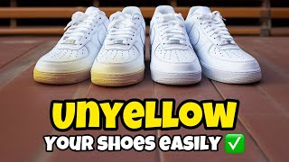 How to Unyellow Your Shoes Remove Yellowing from your Sneakers Easily [upl. by Wiskind]