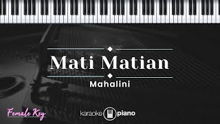 Mati Matian  Mahalini KARAOKE PIANO  FEMALE KEY [upl. by Thetes]