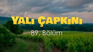 podcast  Yalı Çapkını 89 Bölüm  HD nickelcast Full İzle podcast 1 [upl. by Shirlee]