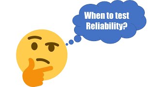 When is Good time for reliability test [upl. by Irita760]