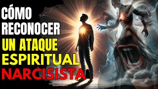 ¡CUIDADO Estas SEÑALES REVELAN que ESTÁS BAJO ATAQUE ESPIRITUAL de un NARCISISTA  Narcisismo [upl. by Jefferey]