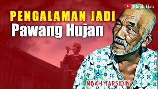 Mbah Tarsidin Jadi Pawang Hujan Begini Faktanya [upl. by Evilc]