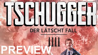 TSCHUGGER  DER LÄTSCHT FALL Preview [upl. by Ballinger]