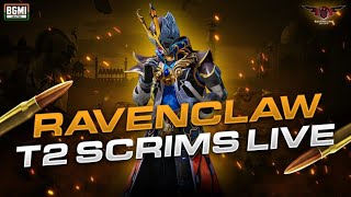 RAVENCLAW ESPORTS  T2 SCRIMS  CASTING BY FLamerYT  BGMI CUSTOM ROOM LIVE  ROAD TO 2K [upl. by Pacian]