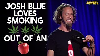 Josh Blue Loves Smoking Weed Out of An Apple [upl. by Narol]