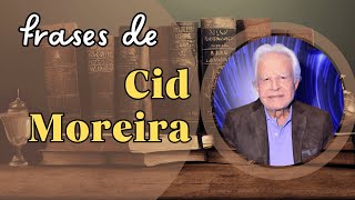 Frases de Cid Moreira a lenda do jornalismo brasileiro [upl. by Aohsoj]